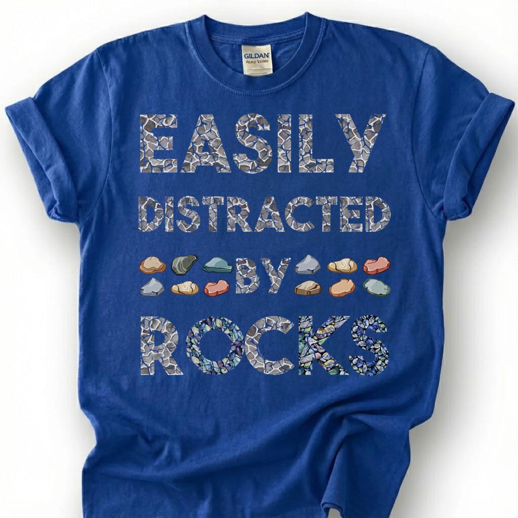 Easily Distracted By Rocks Shirt, Geology Mineral Stone Pattern Tee, Rock Collector Humor T-Shirt, Rockhound Earth Science Lover Gift