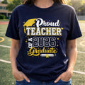 Proud Teacher of a 2026 Graduate Shirt, Class of 2026 Teacher Tee, Graduation Gift, School Staff Teacher Appreciation Shirt