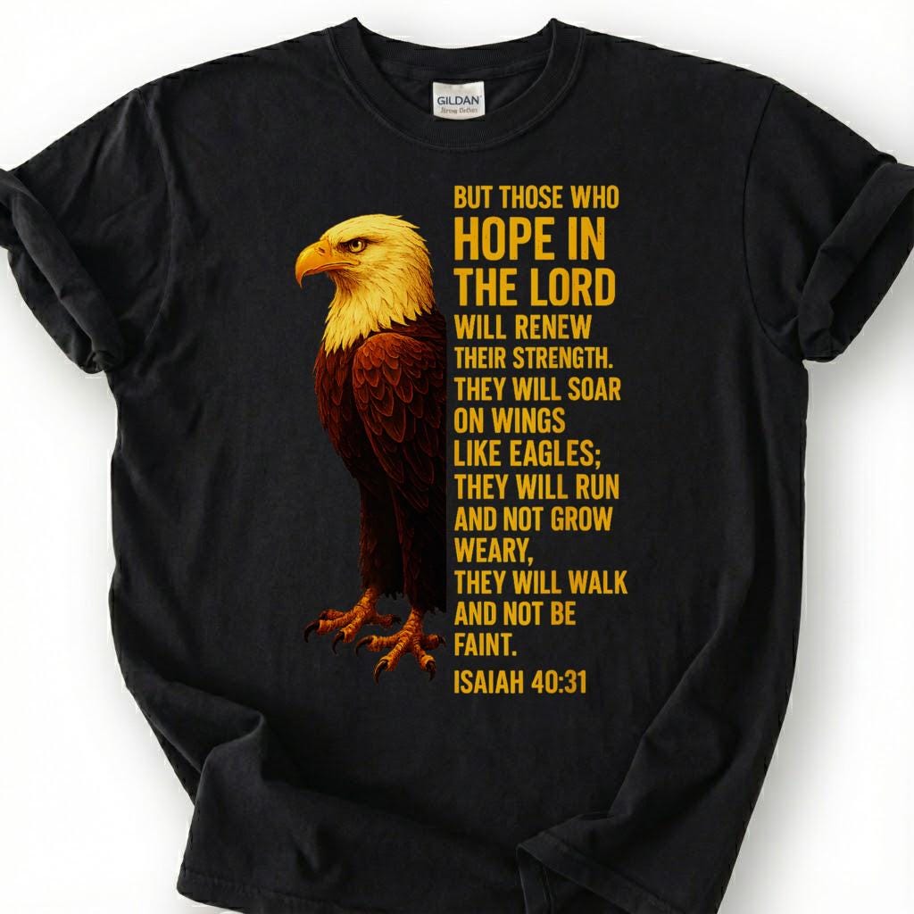 Hope In The Lord Isaiah 40:31 Shirt, Christian Bald Eagle Tee, Soar On Wings Like Eagles Top, Faith Bible Verse Apparel, Easter Sunday Gift