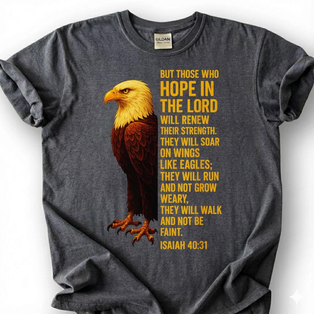 Hope In The Lord Isaiah 40:31 Shirt, Christian Bald Eagle Tee, Soar On Wings Like Eagles Top, Faith Bible Verse Apparel, Easter Sunday Gift